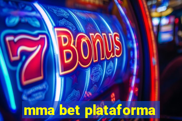 mma bet plataforma